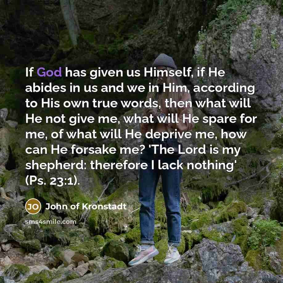 “If God has given us Himself, if He abides in…” quote by John of Kronstadt