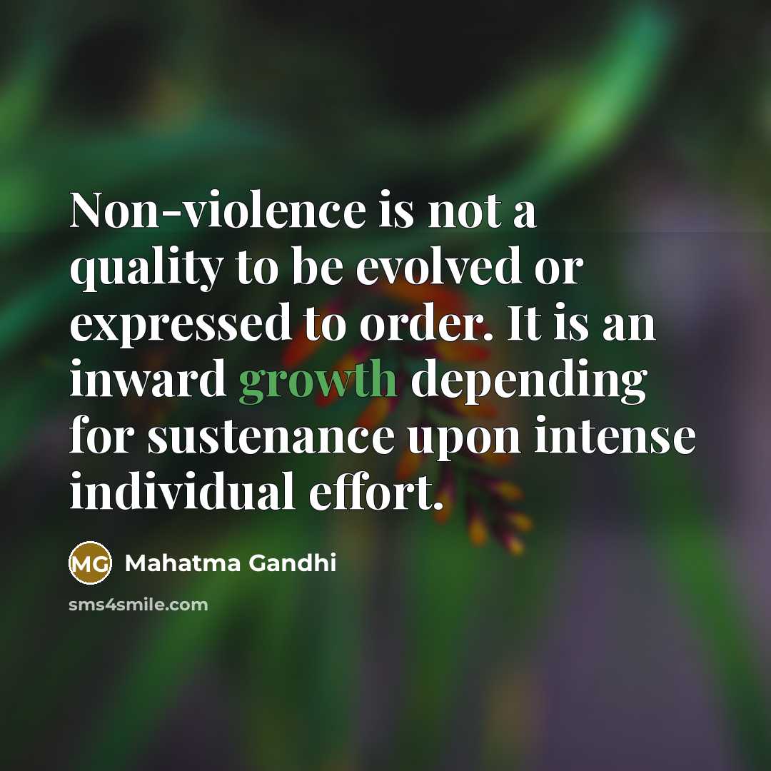 “Non-violence is not a quality to be evolved or expressed…” quote by Mahatma Gandhi