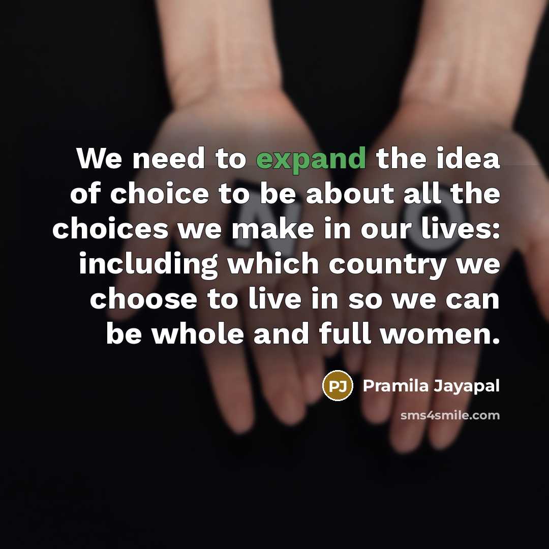 “We need to expand the idea of choice to be…” quote by Pramila Jayapal