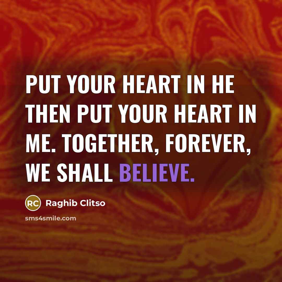 “Put your heart in He then put your heart in…” quote by Raghib Clitso