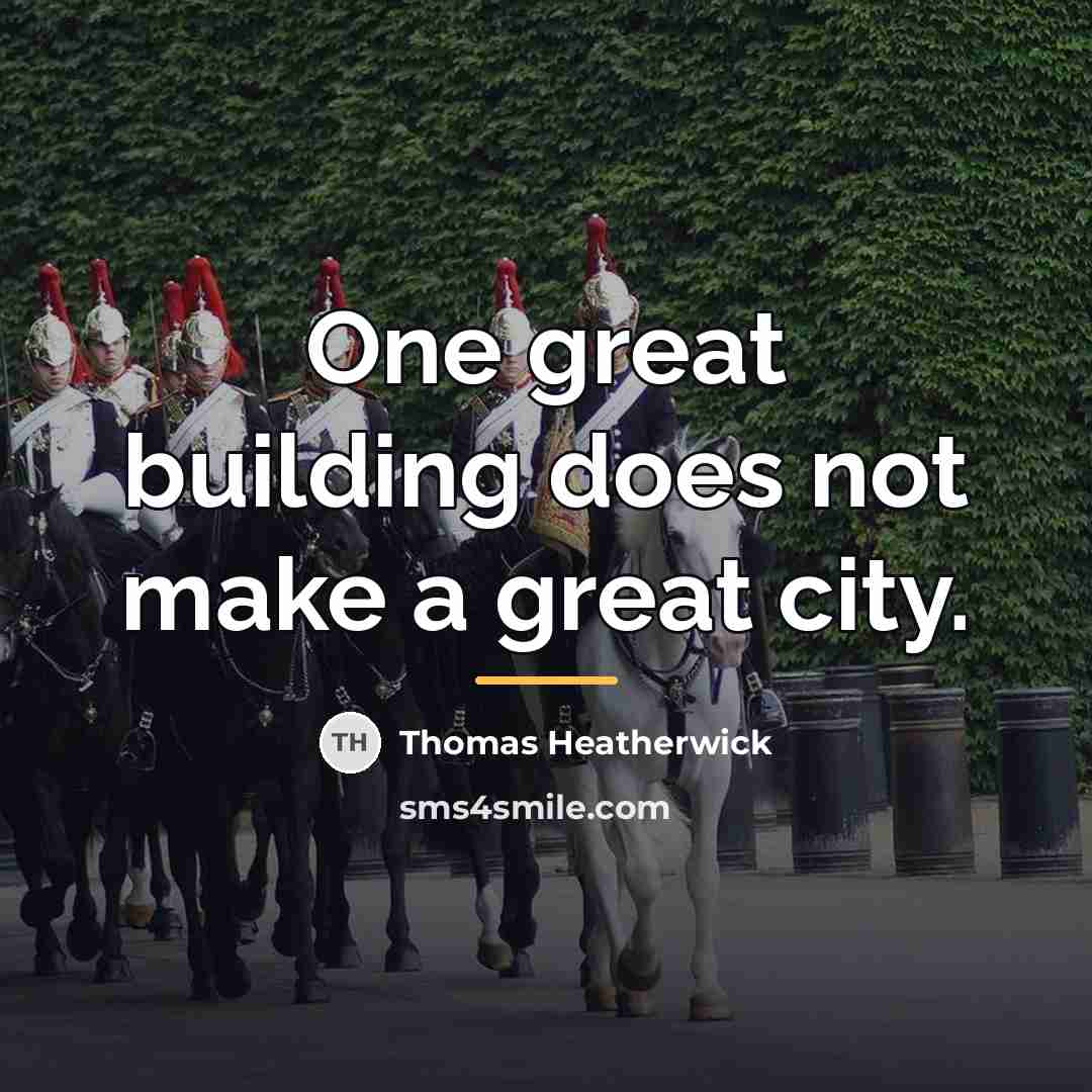 “One great building does not make a great city.…” quote by Thomas Heatherwick