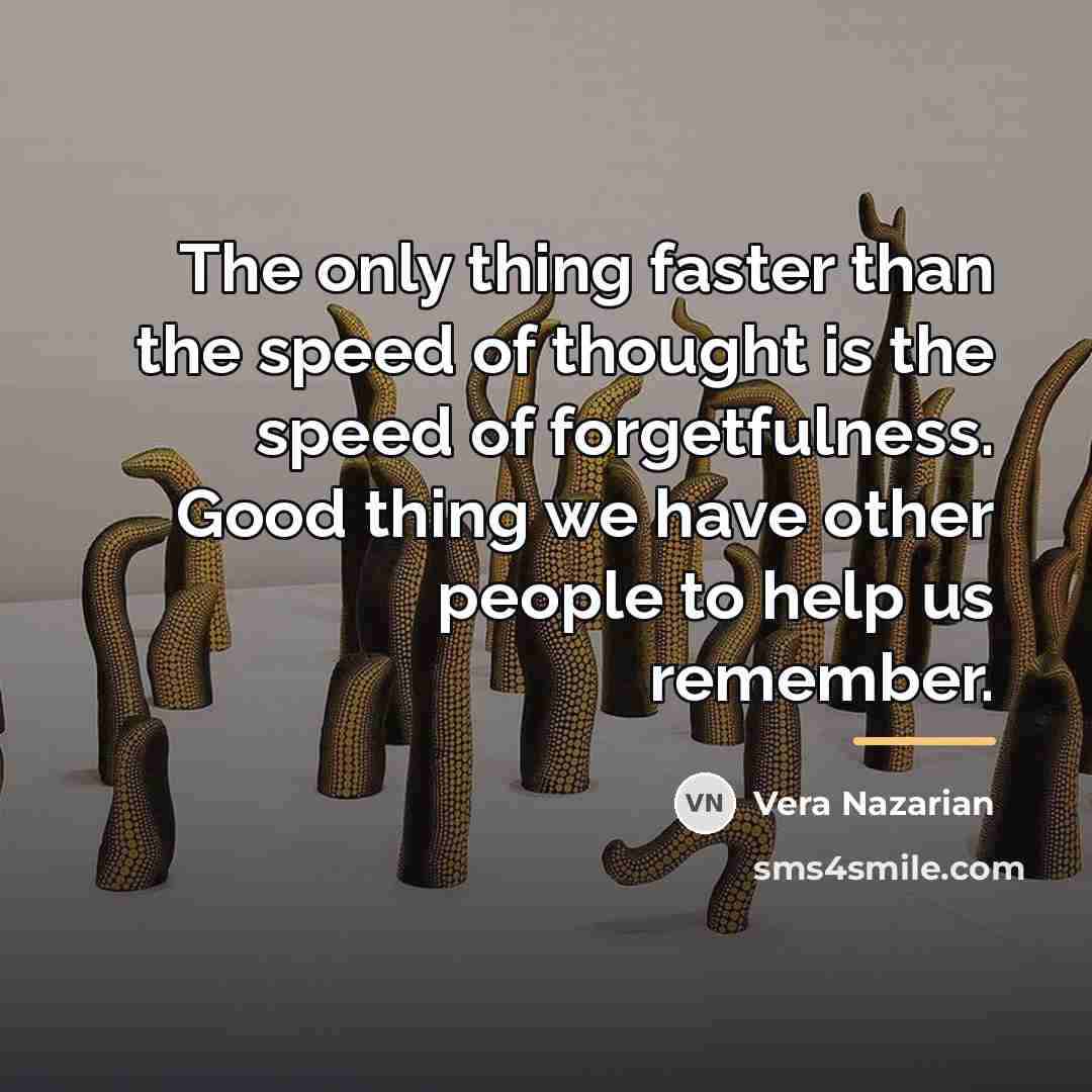 “The only thing faster than the speed of thought is…” quote by Vera Nazarian