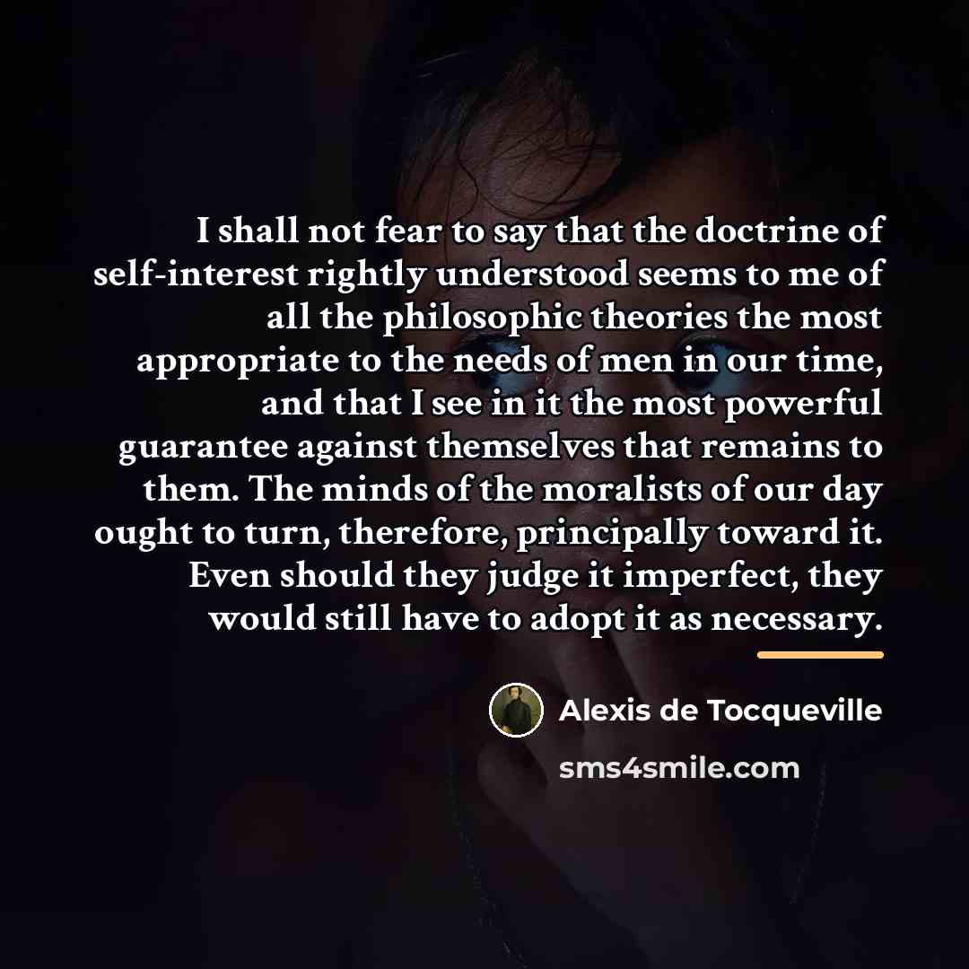 “I shall not fear to say that the doctrine of…” quote by Alexis de Tocqueville