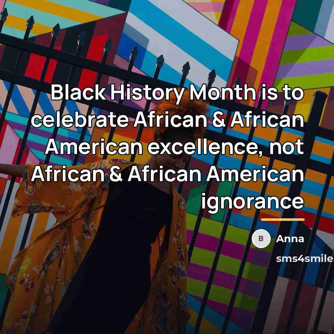 “Black History Month is to celebrate African & African American…” quote by Anna