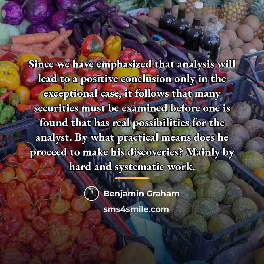 “Since we have emphasized that analysis will lead to a…” quote by Benjamin Graham