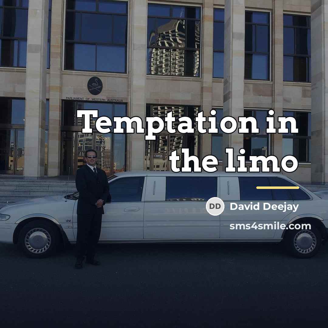 “Temptation in the limo…” quote by David Deejay