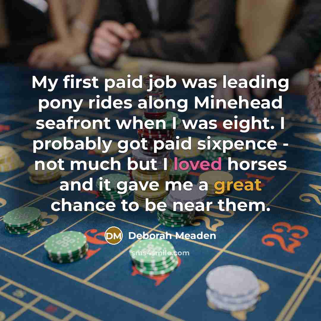 “My first paid job was leading pony rides along Minehead…” quote by Deborah Meaden