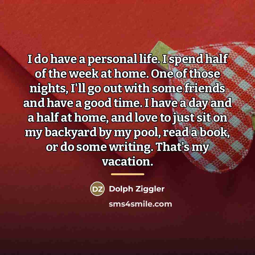 “I do have a personal life. I spend half of…” quote by Dolph Ziggler