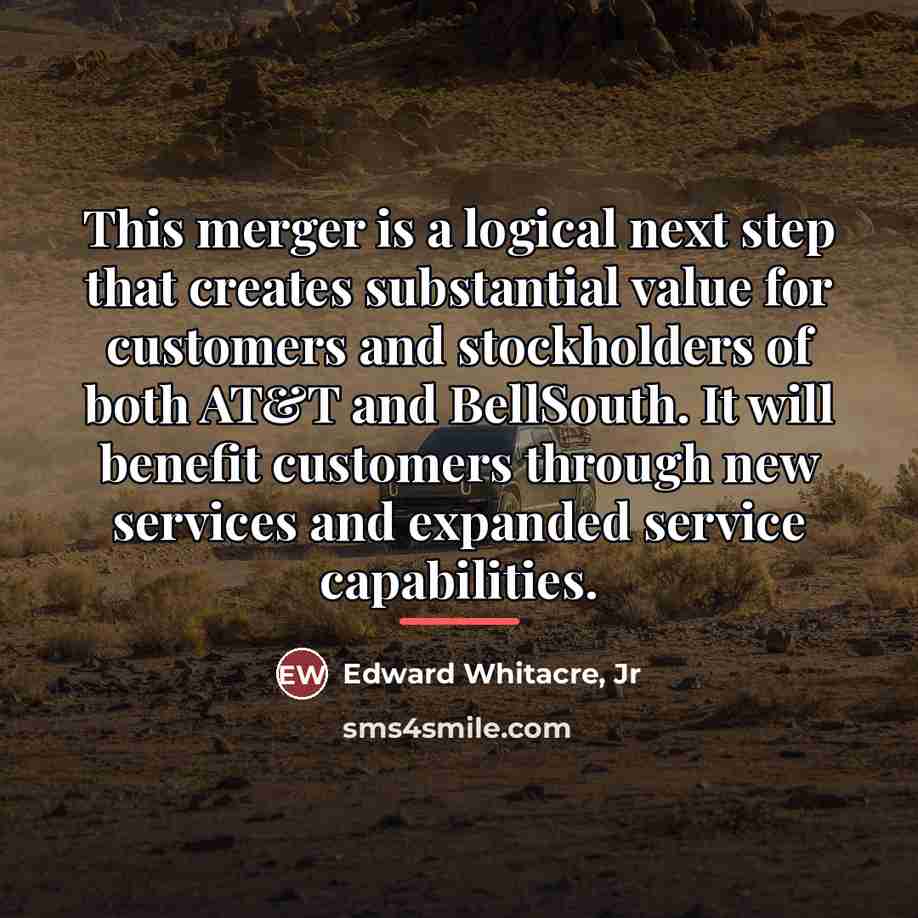 “This merger is a logical next step that creates substantial…” quote by Edward Whitacre, Jr