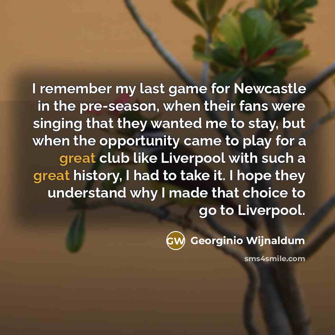 “I remember my last game for Newcastle in the pre-season,…” quote by Georginio Wijnaldum
