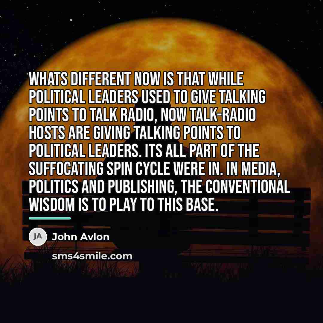“Whats different now is that while political leaders used to…” quote by John Avlon