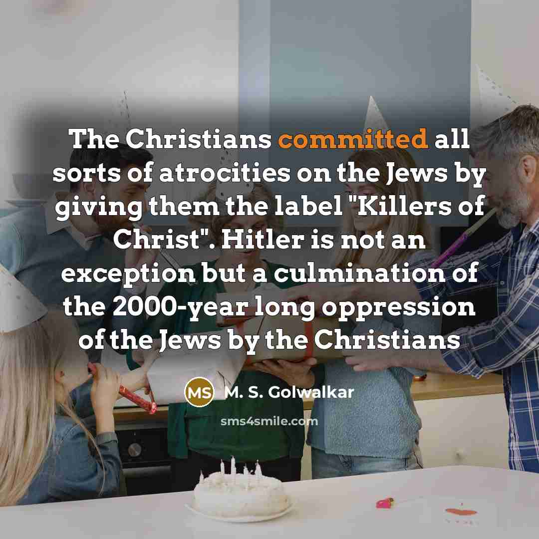 “The Christians committed all sorts of atrocities on the Jews…” quote by M. S. Golwalkar