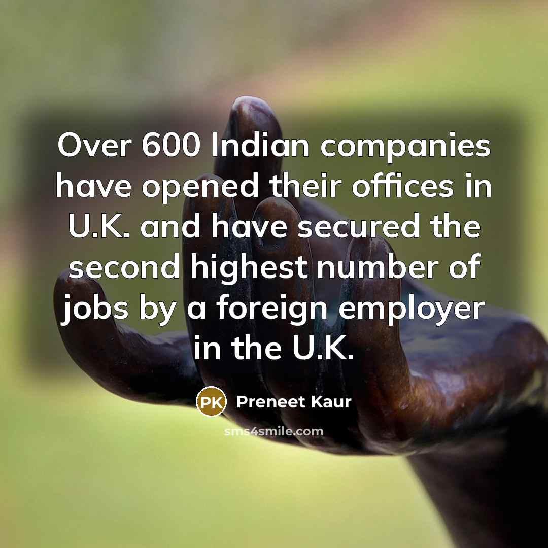 “Over 600 Indian companies have opened their offices in U.K.…” quote by Preneet Kaur