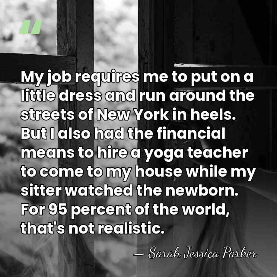 My job requires me to put on a little dress and run&hellip; - Sarah Jessica Parker