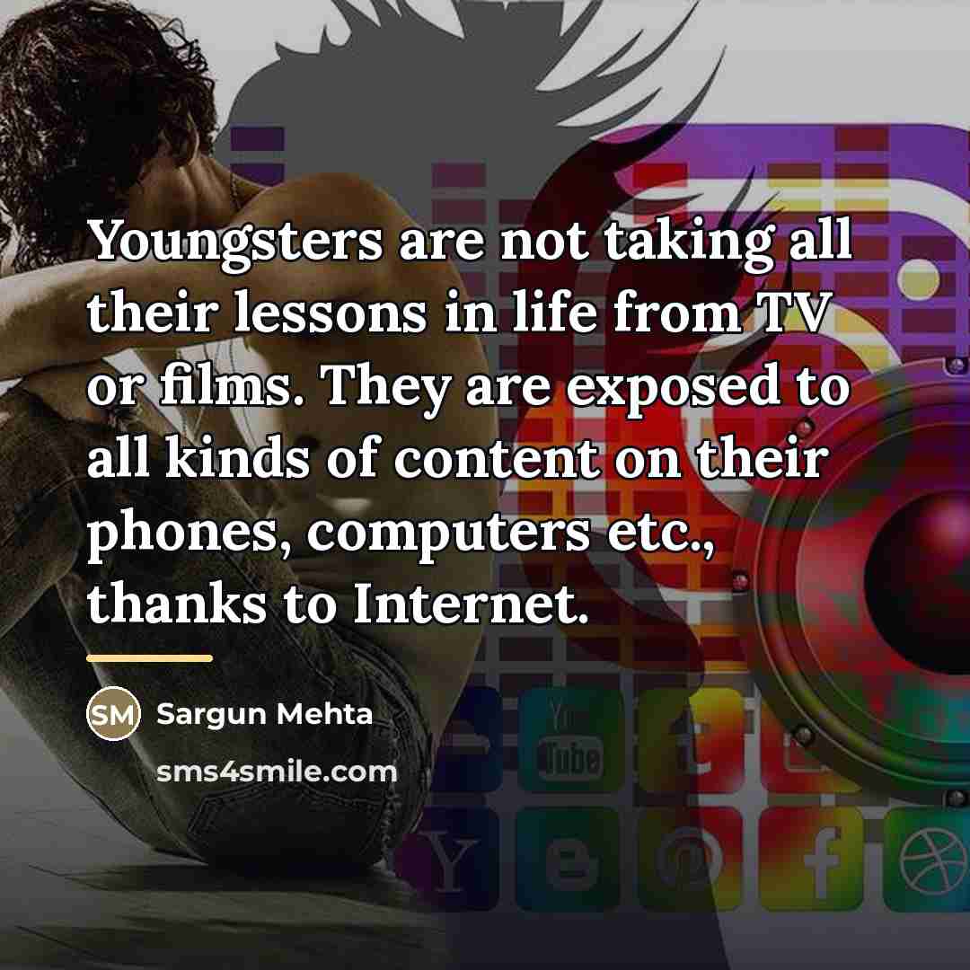 “Youngsters are not taking all their lessons in life from…” quote by Sargun Mehta
