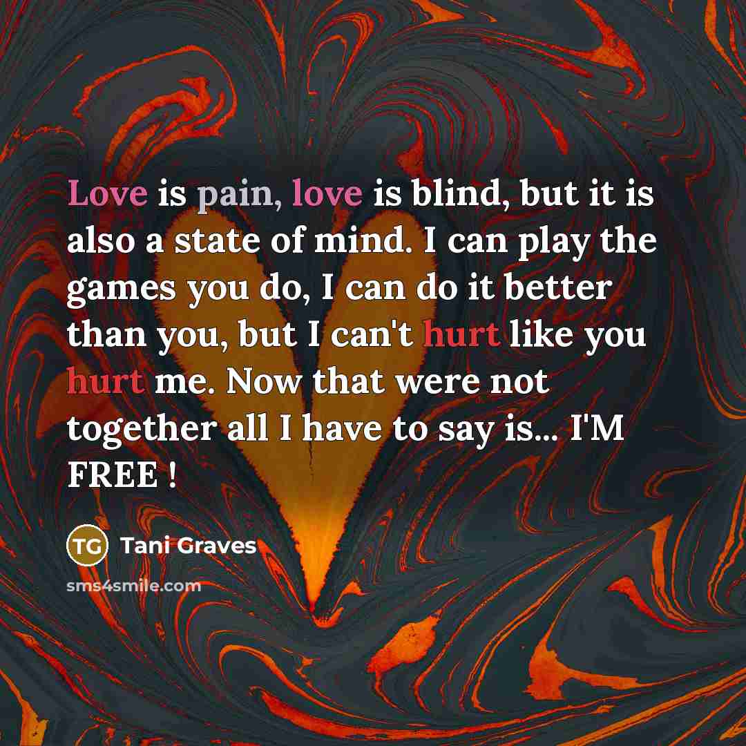 “Love is pain, love is blind, but it is also…” quote by Tani Graves