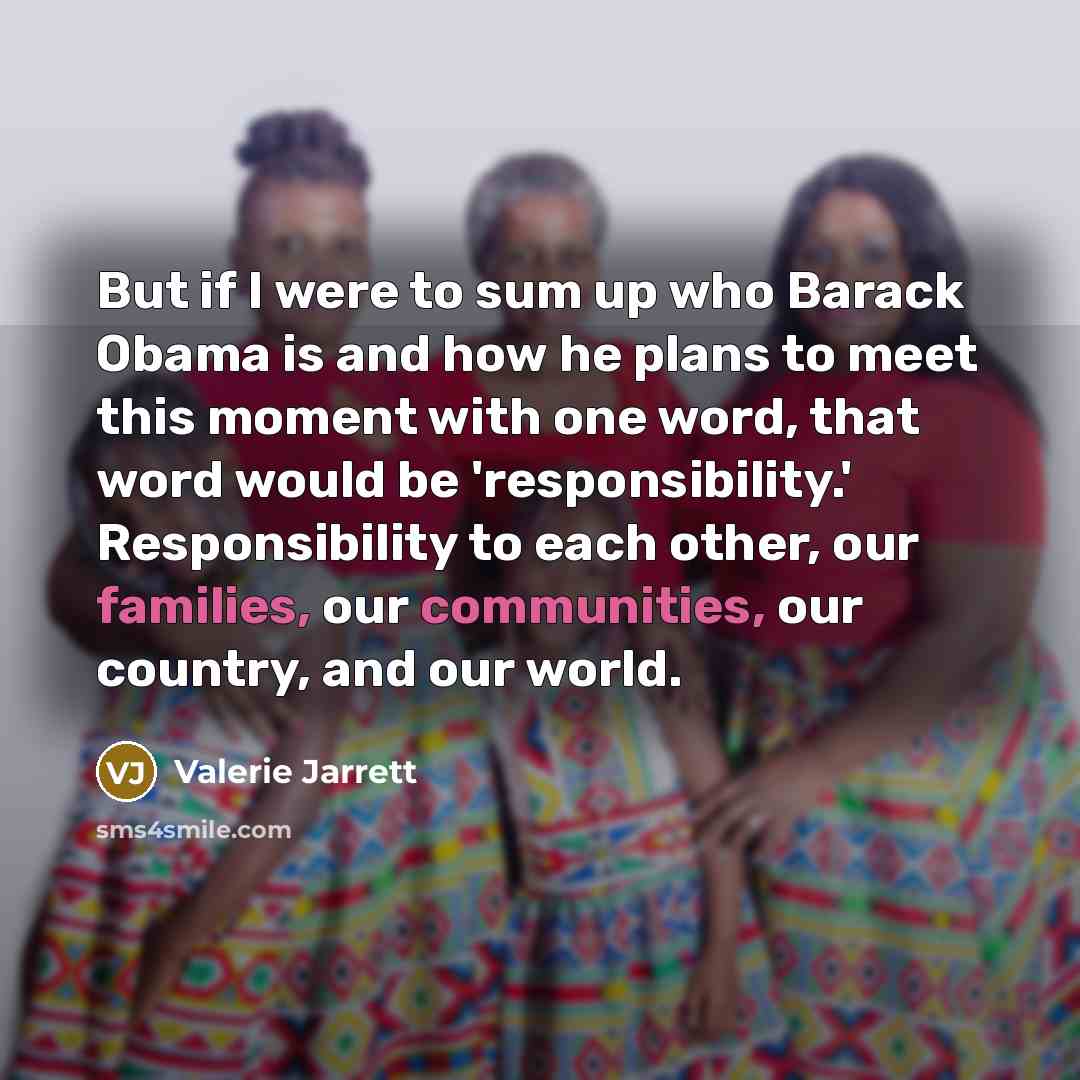 “But if I were to sum up who Barack Obama…” quote by Valerie Jarrett
