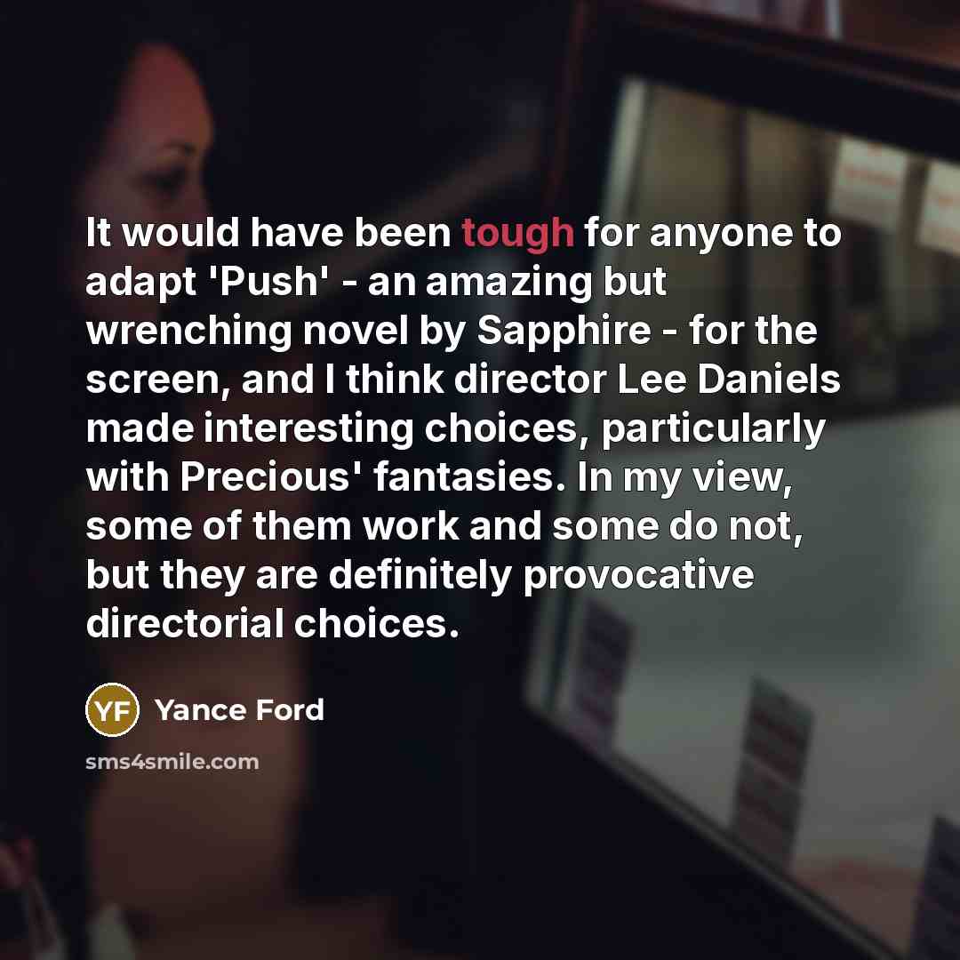 “It would have been tough for anyone to adapt 'Push'…” quote by Yance Ford