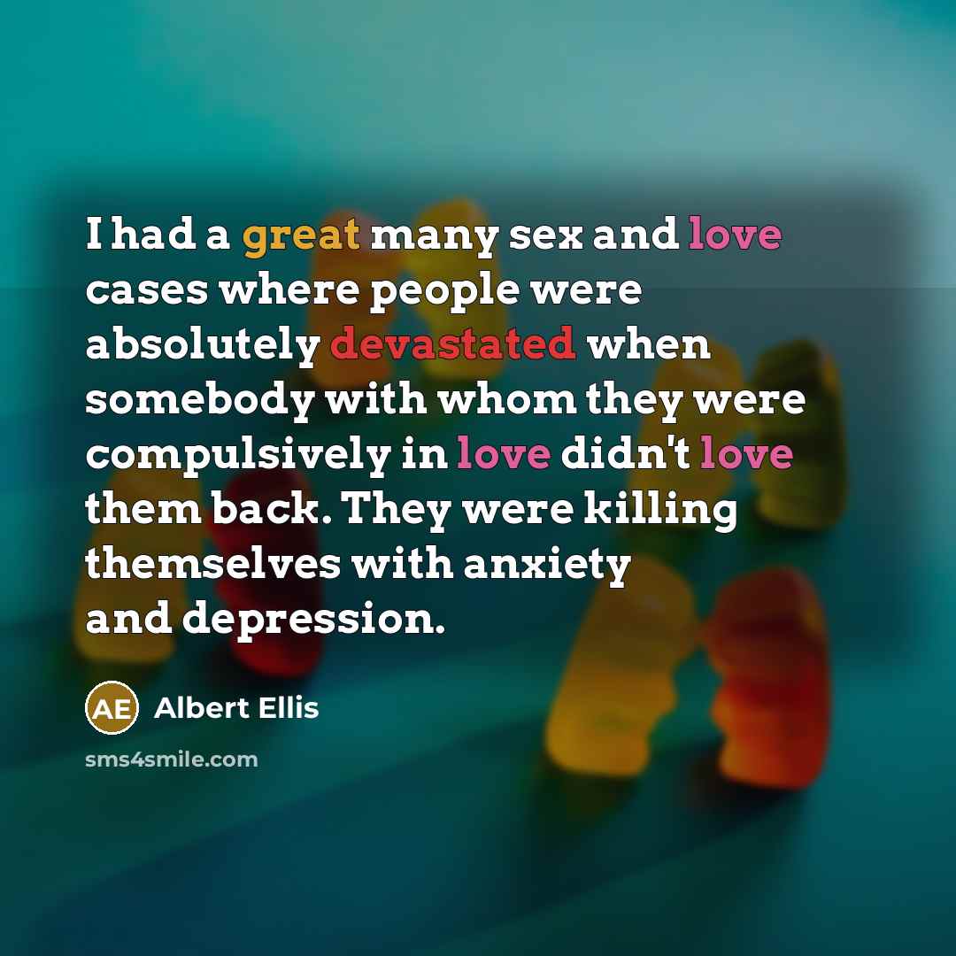 “I had a great many sex and love cases where…” quote by Albert Ellis