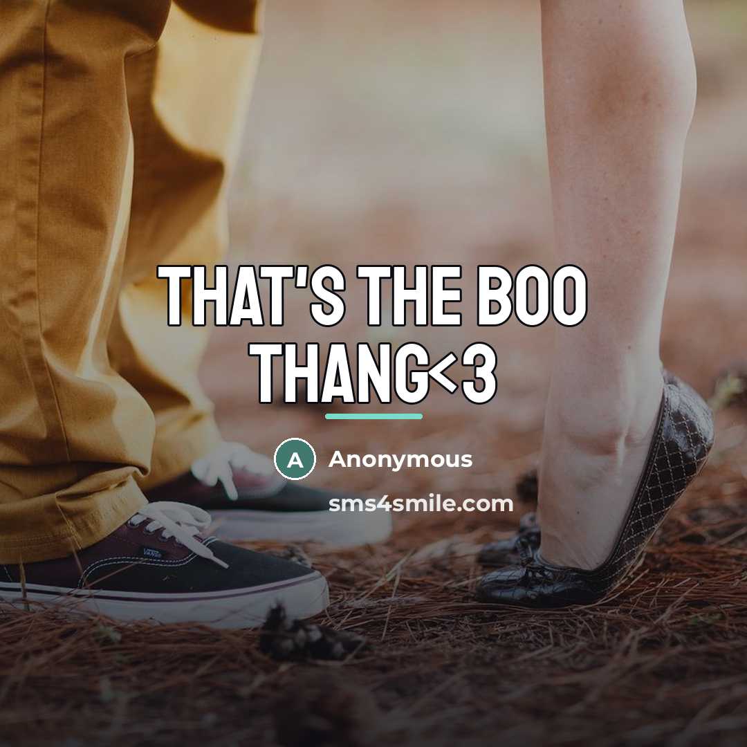 “That's the boo thang…” quote by Anonymous