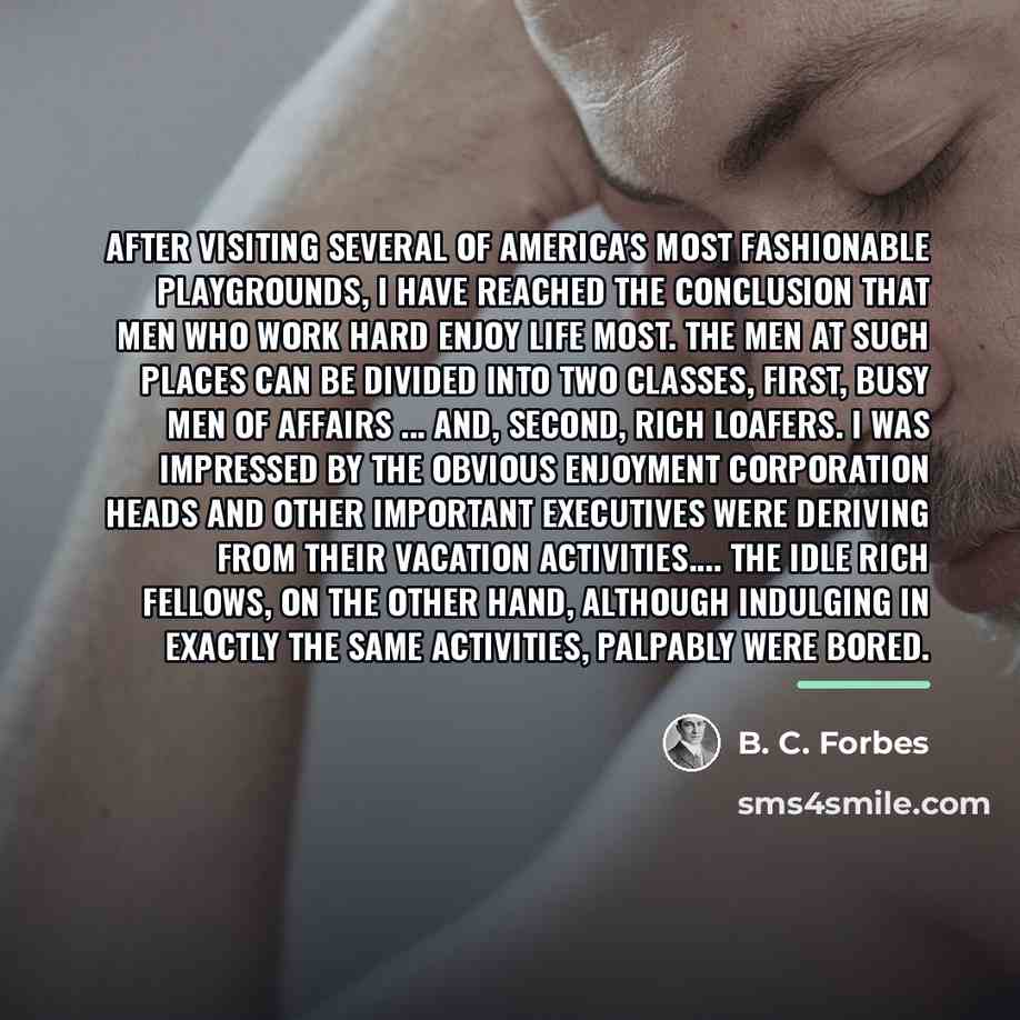 “After visiting several of America's most fashionable playgrounds, I have…” quote by B. C. Forbes