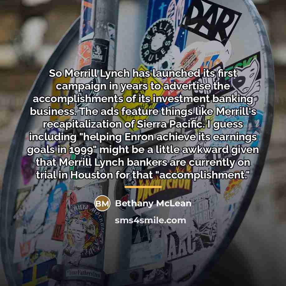 “So Merrill Lynch has launched its first campaign in years…” quote by Bethany McLean