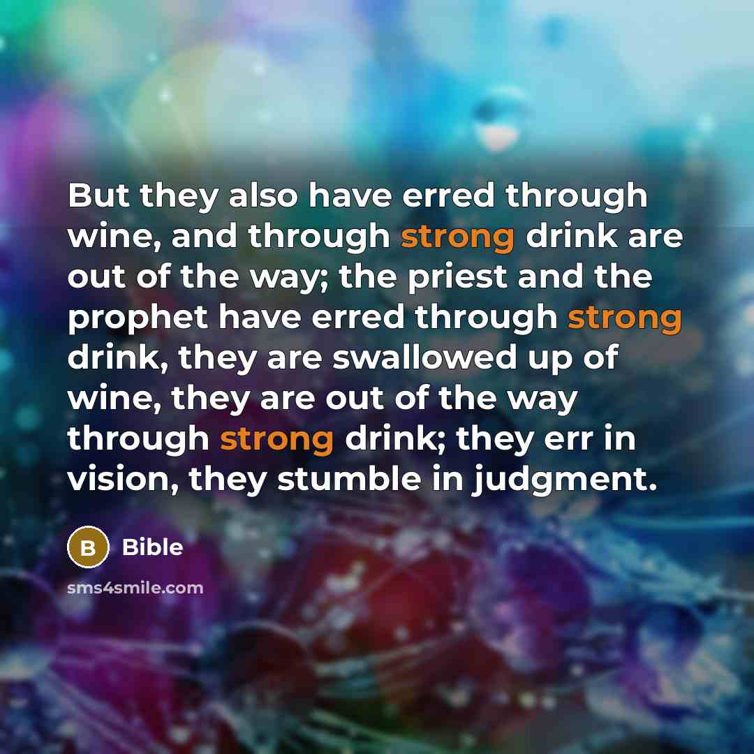 “But they also have erred through wine, and through strong…” quote by Bible
