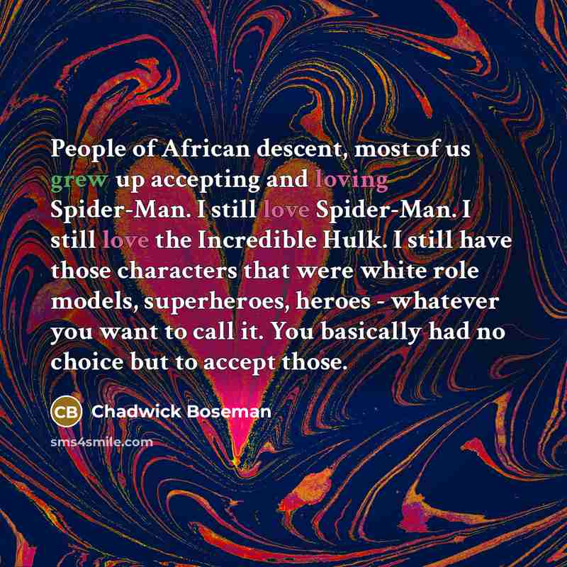 “People of African descent, most of us grew up accepting…” quote by Chadwick Boseman