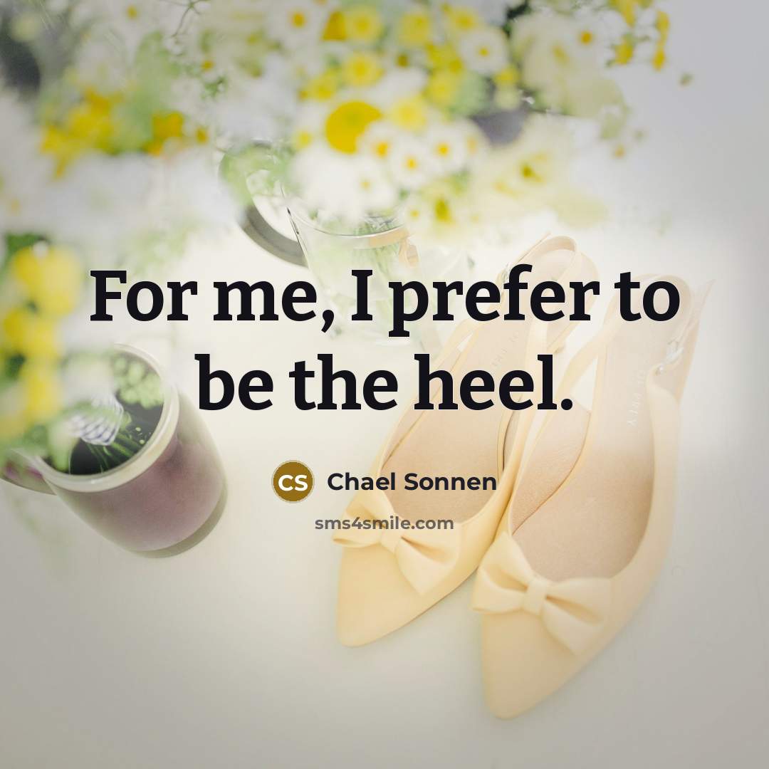 “For me, I prefer to be the heel.…” quote by Chael Sonnen