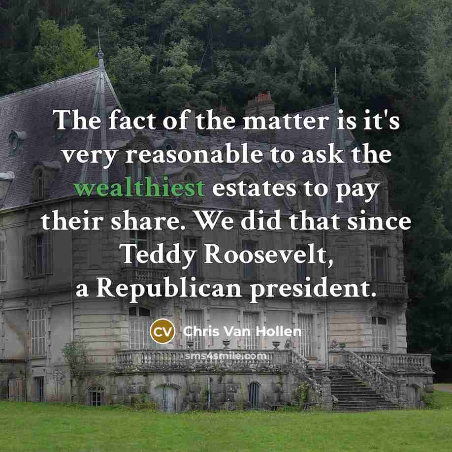 “The fact of the matter is it's very reasonable to…” quote by Chris Van Hollen