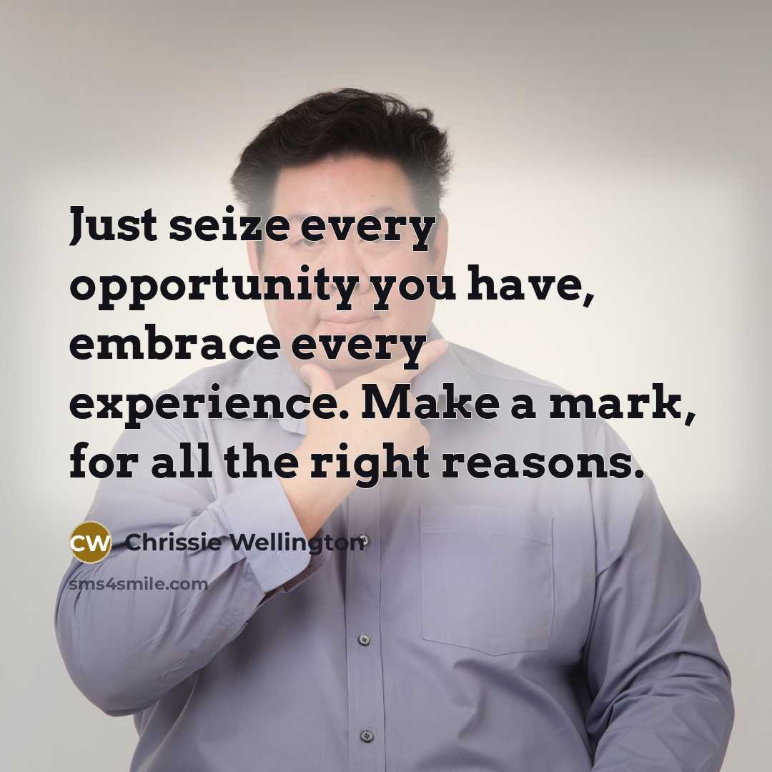 “Just seize every opportunity you have, embrace every experience. Make…” quote by Chrissie Wellington