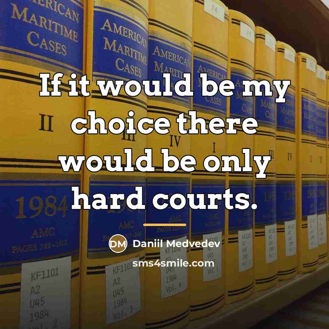 “If it would be my choice there would be only…” quote by Daniil Medvedev
