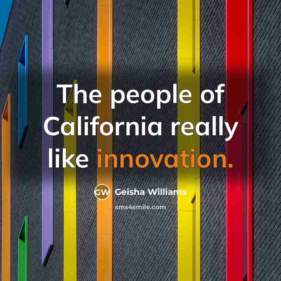 “The people of California really like innovation.…” quote by Geisha Williams