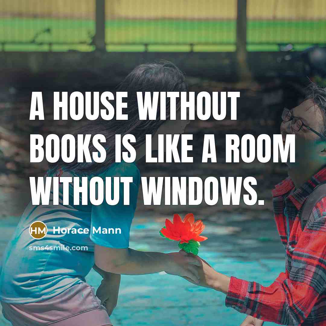 “A house without books is like a room without windows.…” quote by Horace Mann