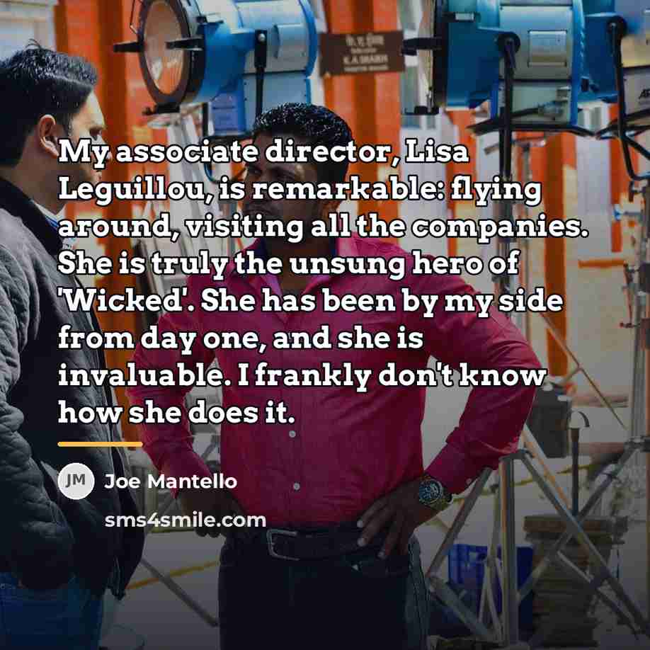 “My associate director, Lisa Leguillou, is remarkable: flying around, visiting…” quote by Joe Mantello