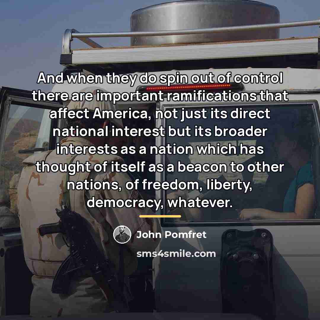 “And when they do spin out of control there are…” quote by John Pomfret