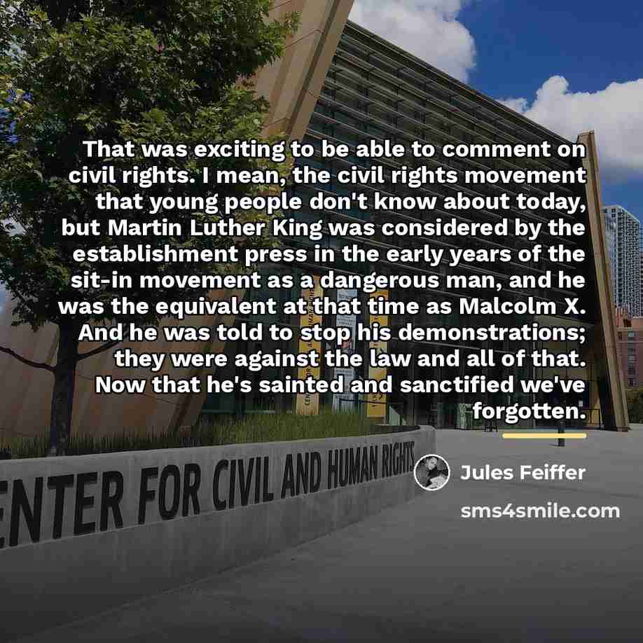 “That was exciting to be able to comment on civil…” quote by Jules Feiffer