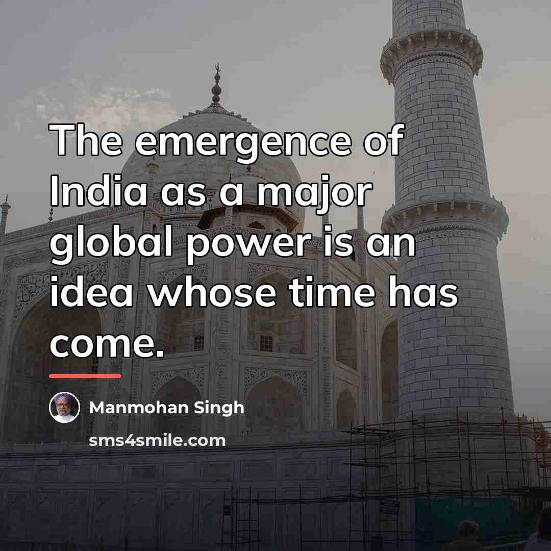 “The emergence of India as a major global power is…” quote by Manmohan Singh