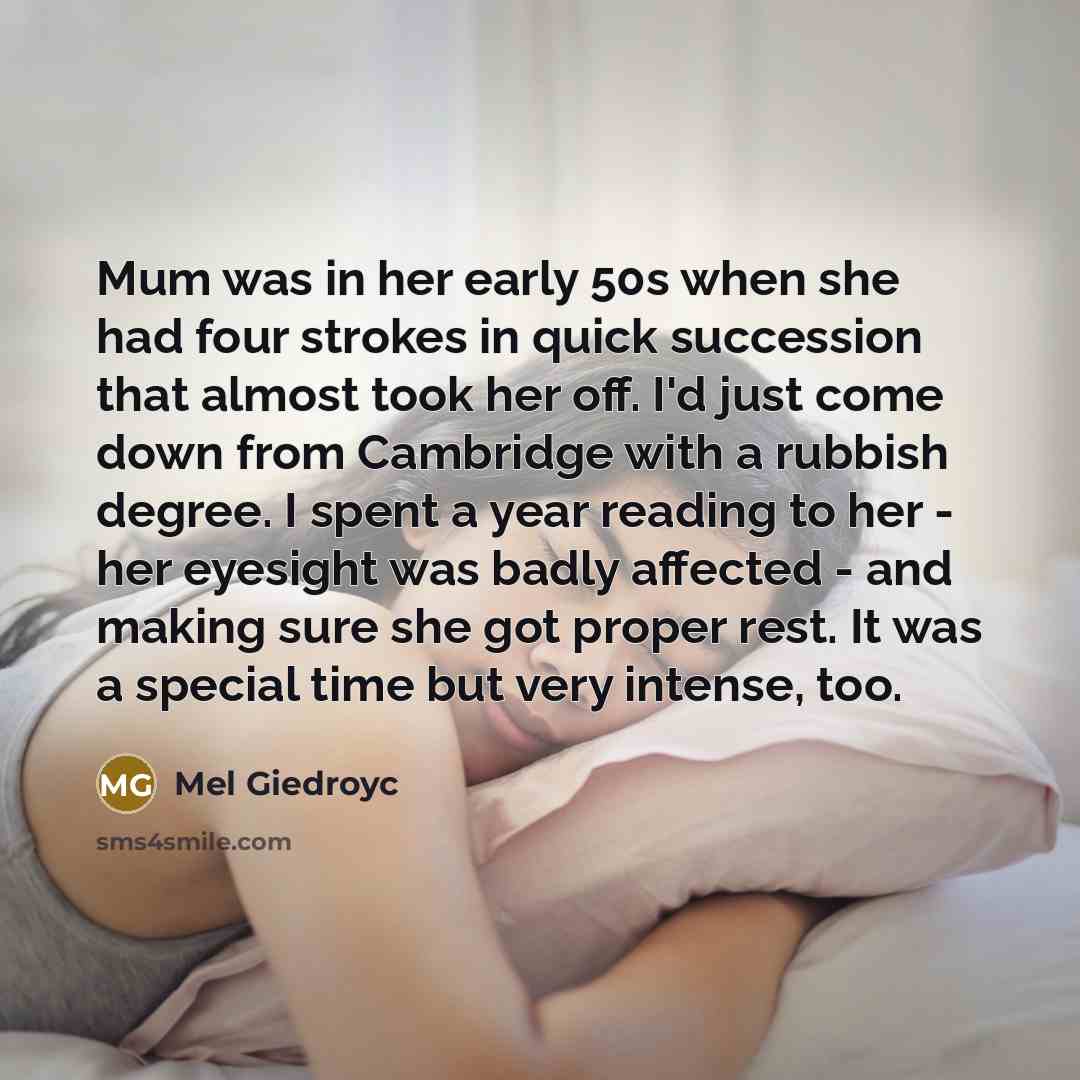 “Mum was in her early 50s when she had four…” quote by Mel Giedroyc