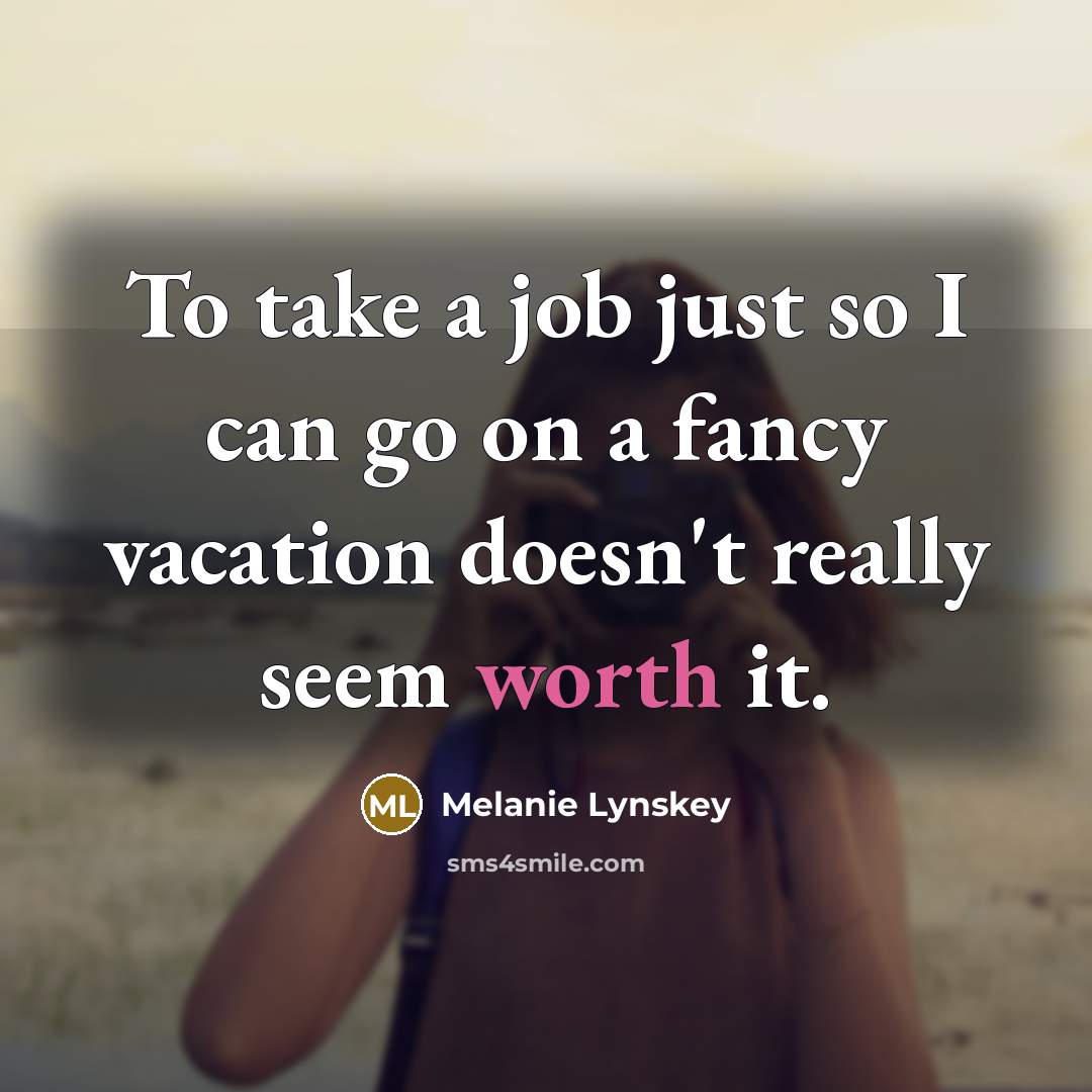“To take a job just so I can go on…” quote by Melanie Lynskey