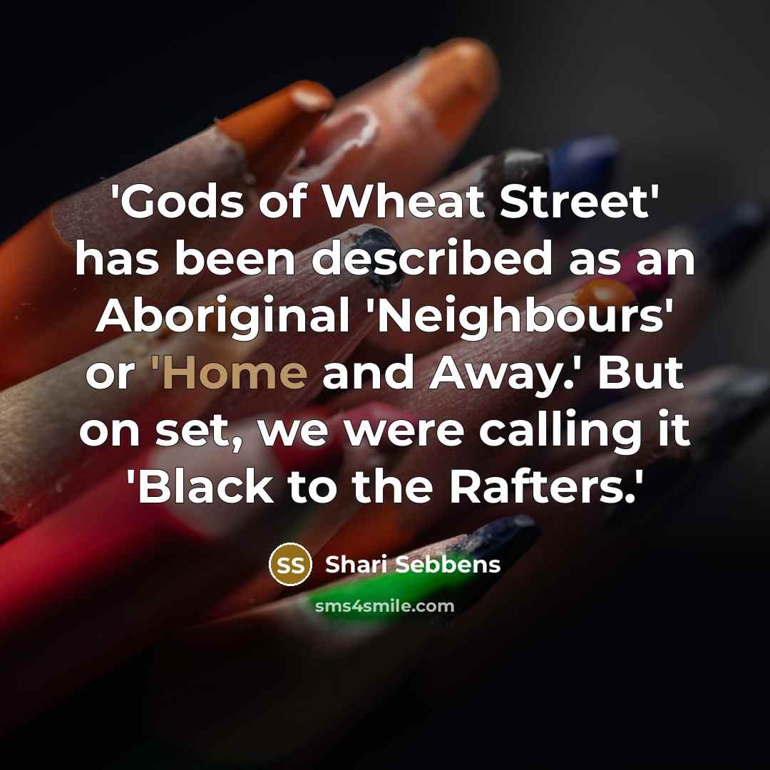 “'Gods of Wheat Street' has been described as an Aboriginal…” quote by Shari Sebbens