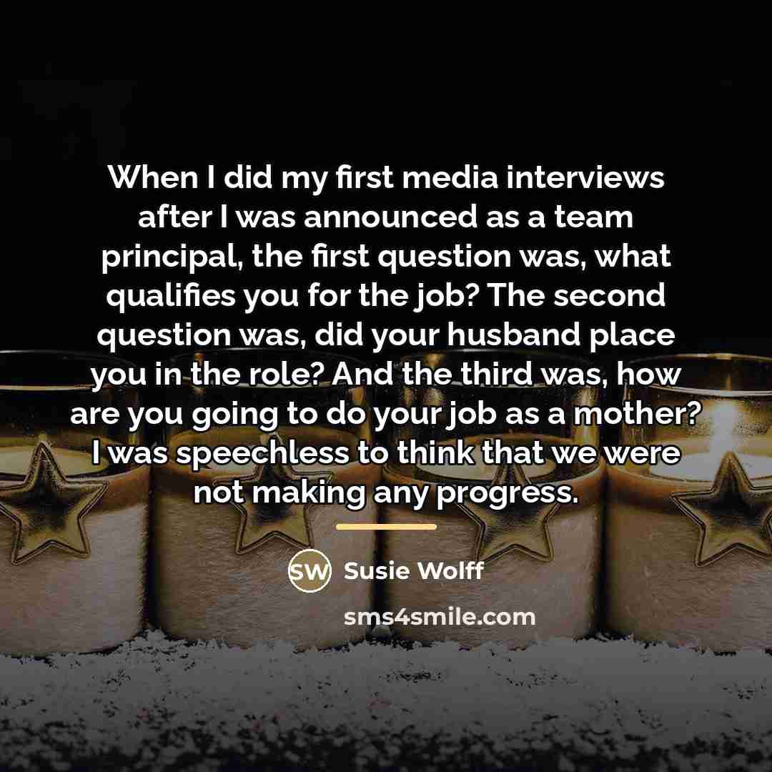 “When I did my first media interviews after I was…” quote by Susie Wolff