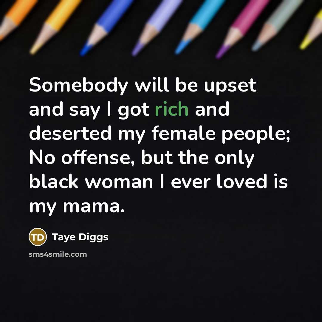 “Somebody will be upset and say I got rich and…” quote by Taye Diggs