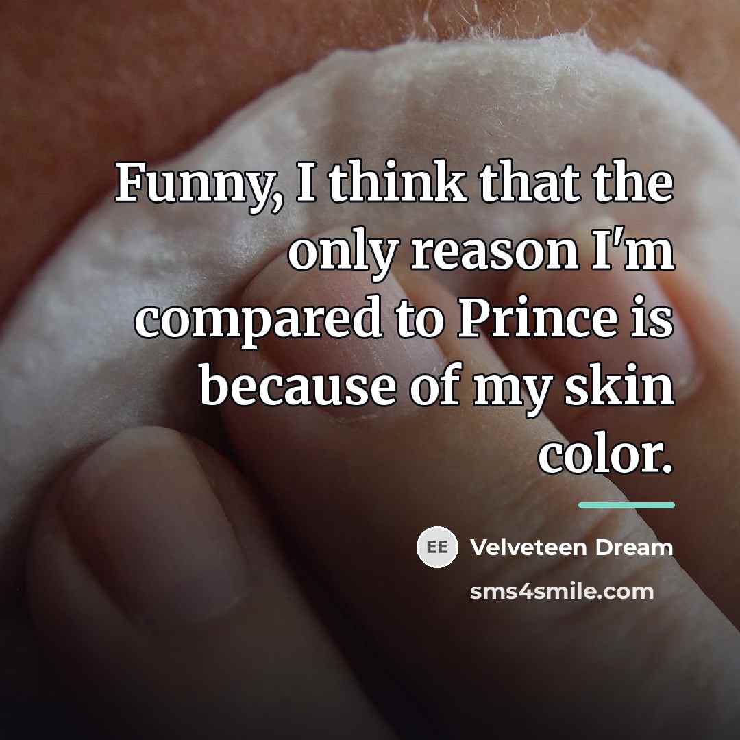 “Funny, I think that the only reason I'm compared to…” quote by Velveteen Dream