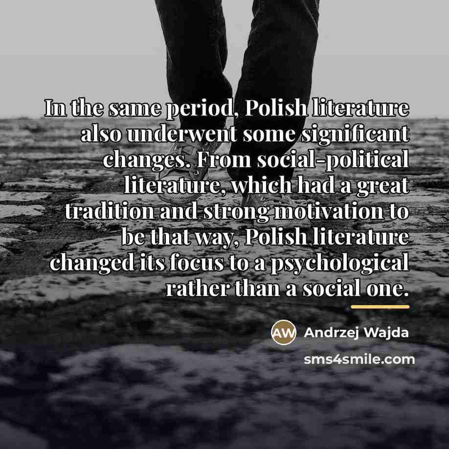 “In the same period, Polish literature also underwent some significant…” quote by Andrzej Wajda