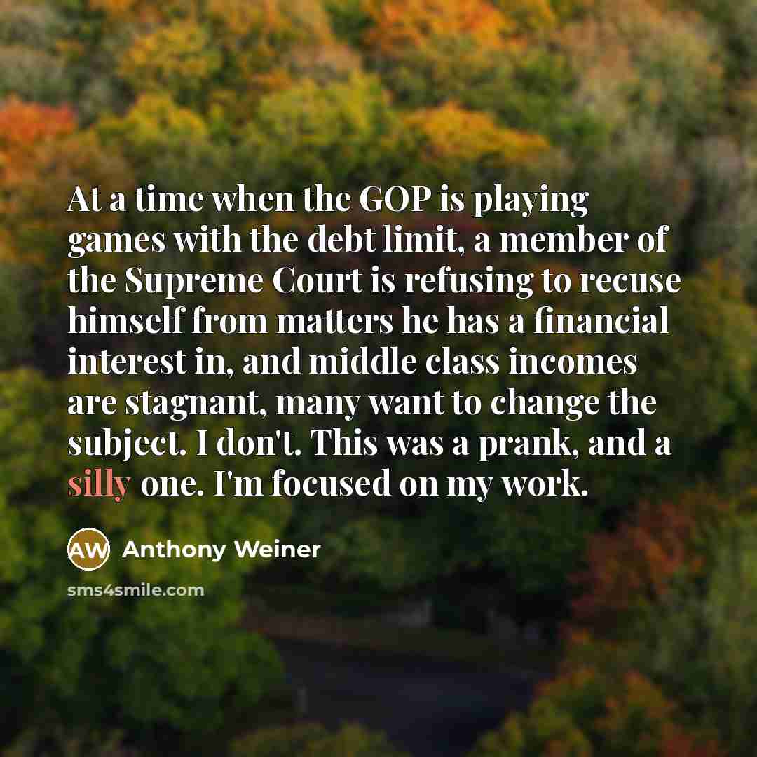 “At a time when the GOP is playing games with…” quote by Anthony Weiner