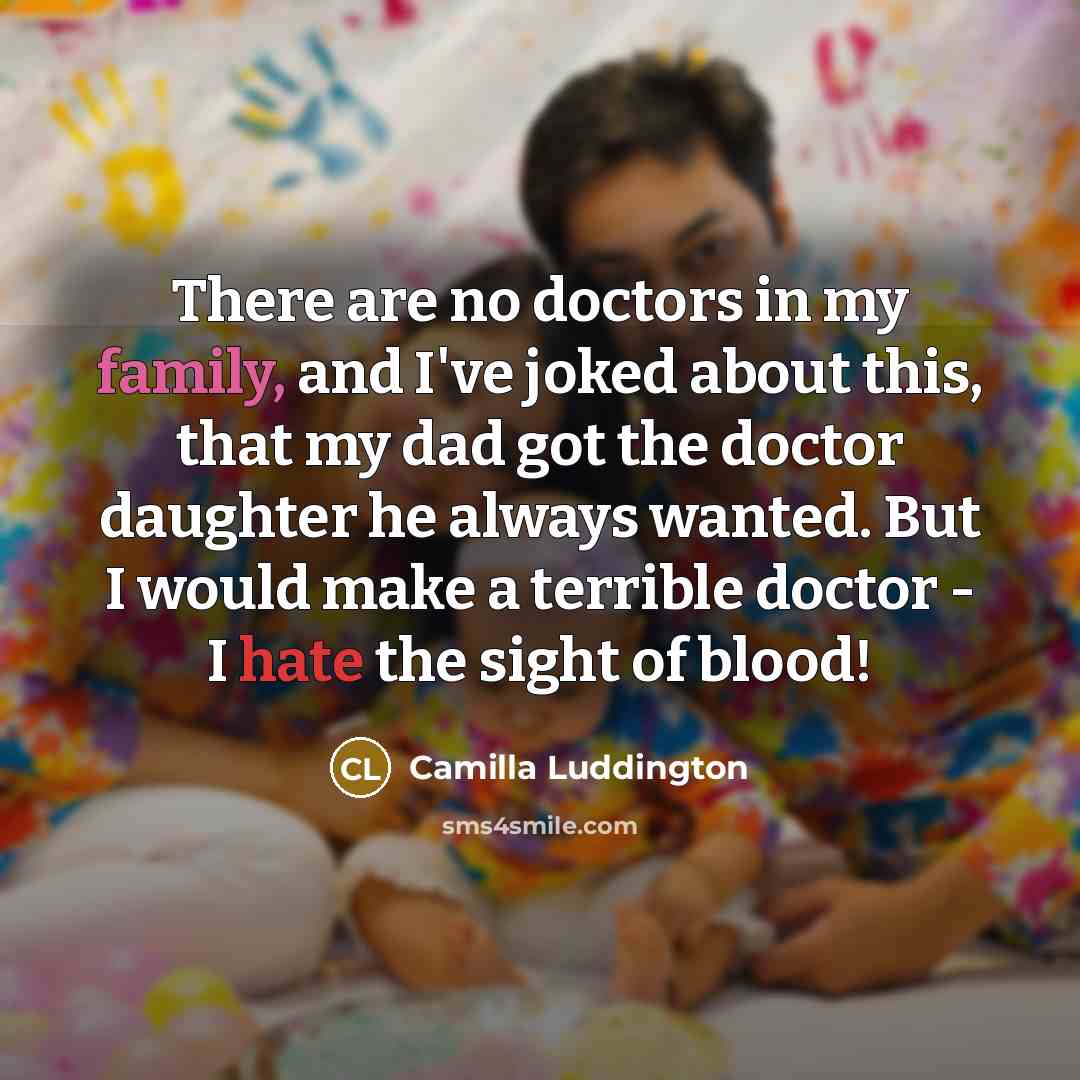 “There are no doctors in my family, and I've joked…” quote by Camilla Luddington