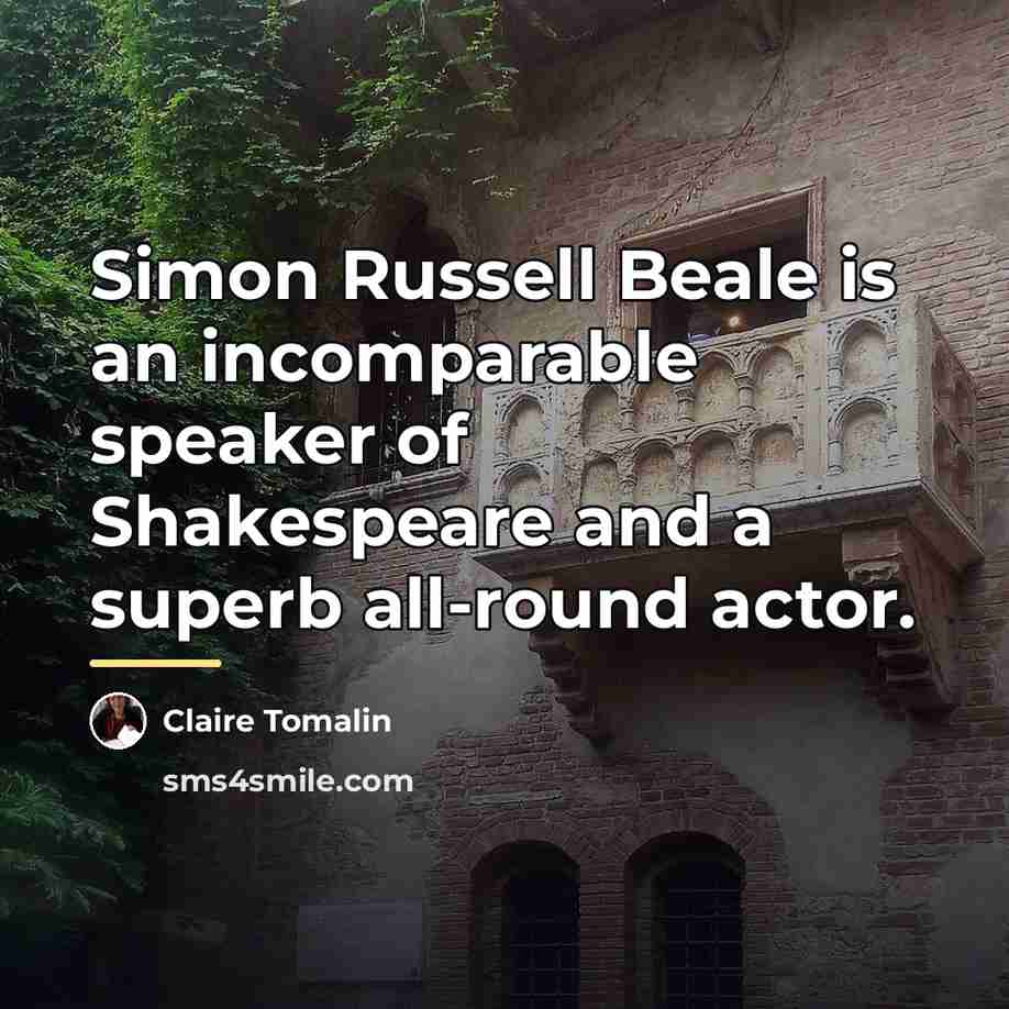 “Simon Russell Beale is an incomparable speaker of Shakespeare and…” quote by Claire Tomalin