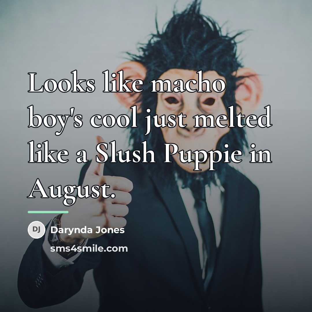 “Looks like macho boy's cool just melted like a Slush…” quote by Darynda Jones