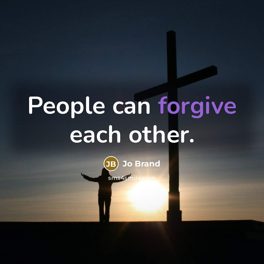 “People can forgive each other.…” quote by Jo Brand